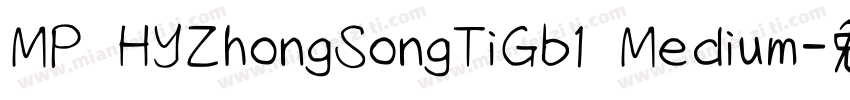 MP HYZhongSongTiGb1 Medium字体转换
